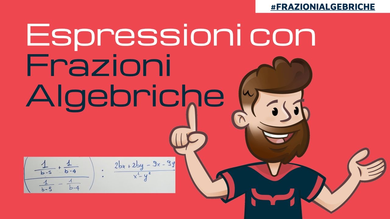 Come fare le espressioni con le FRAZIONI ALGEBRICHE - Esercizio Svolto
