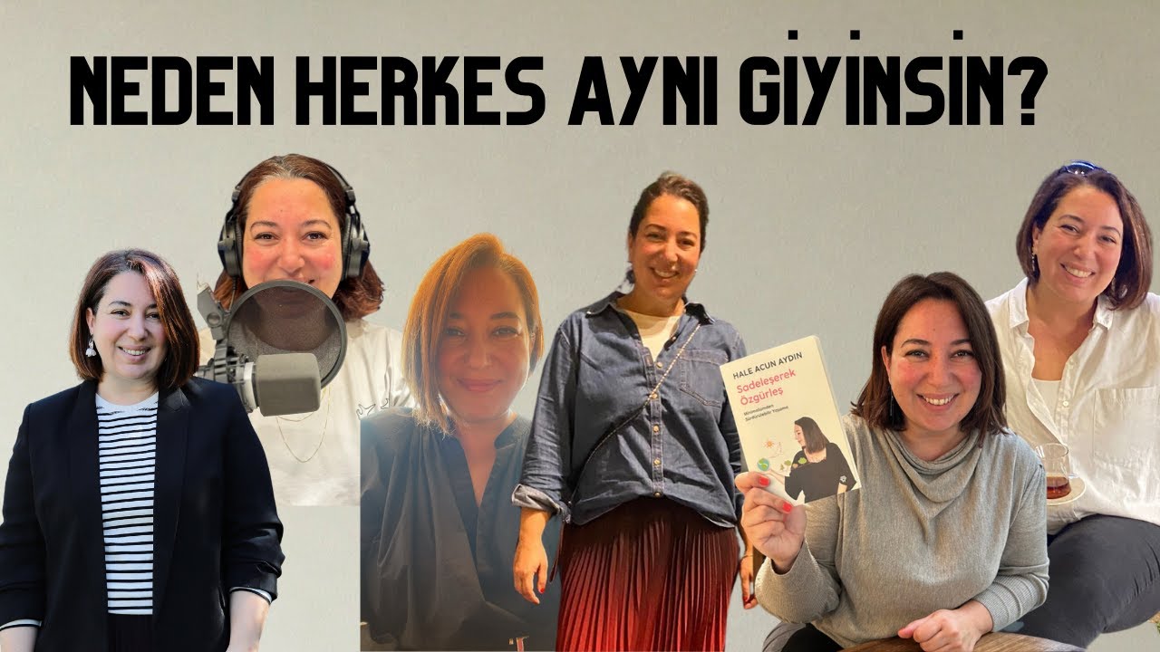 NEDEN HERKES AYNI GİYİNSİN? Herkesinki kaps&uuml;l gardırobu aynı mı? | Sadeleşerek &Ouml;zg&uuml;rleş Podcast S2B4