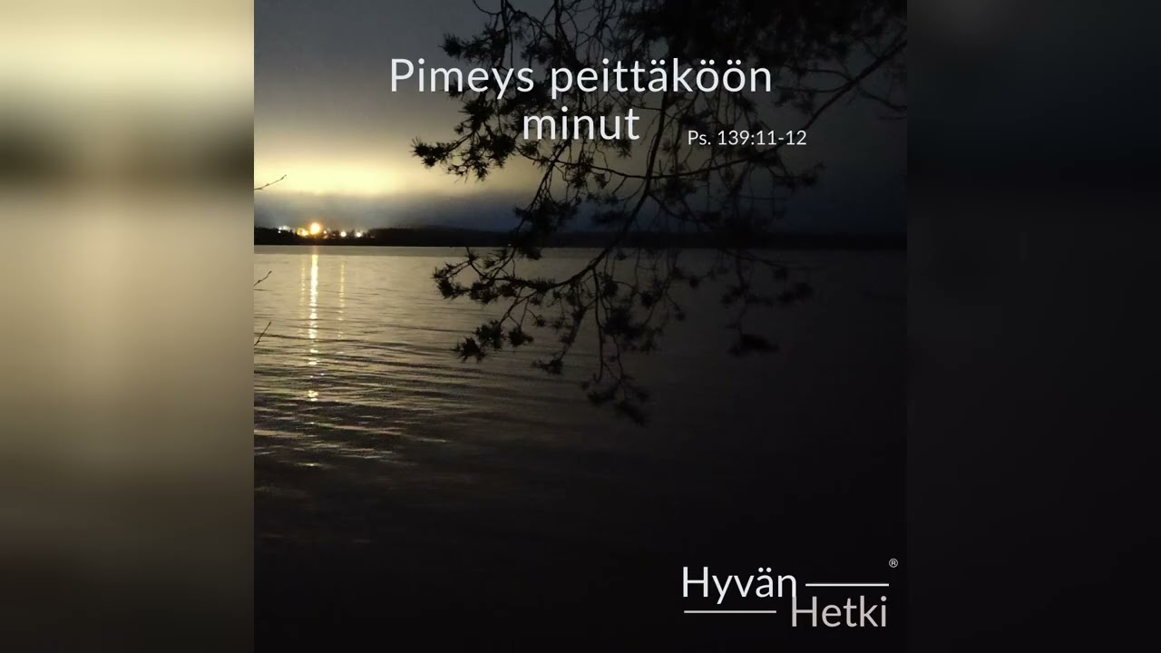 Pimeys peittäköön minut