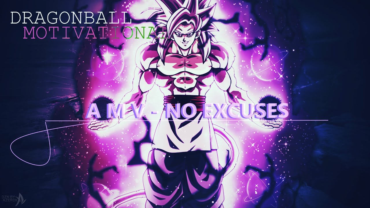 DragonBall Motivational 「AMV」- No Excuses