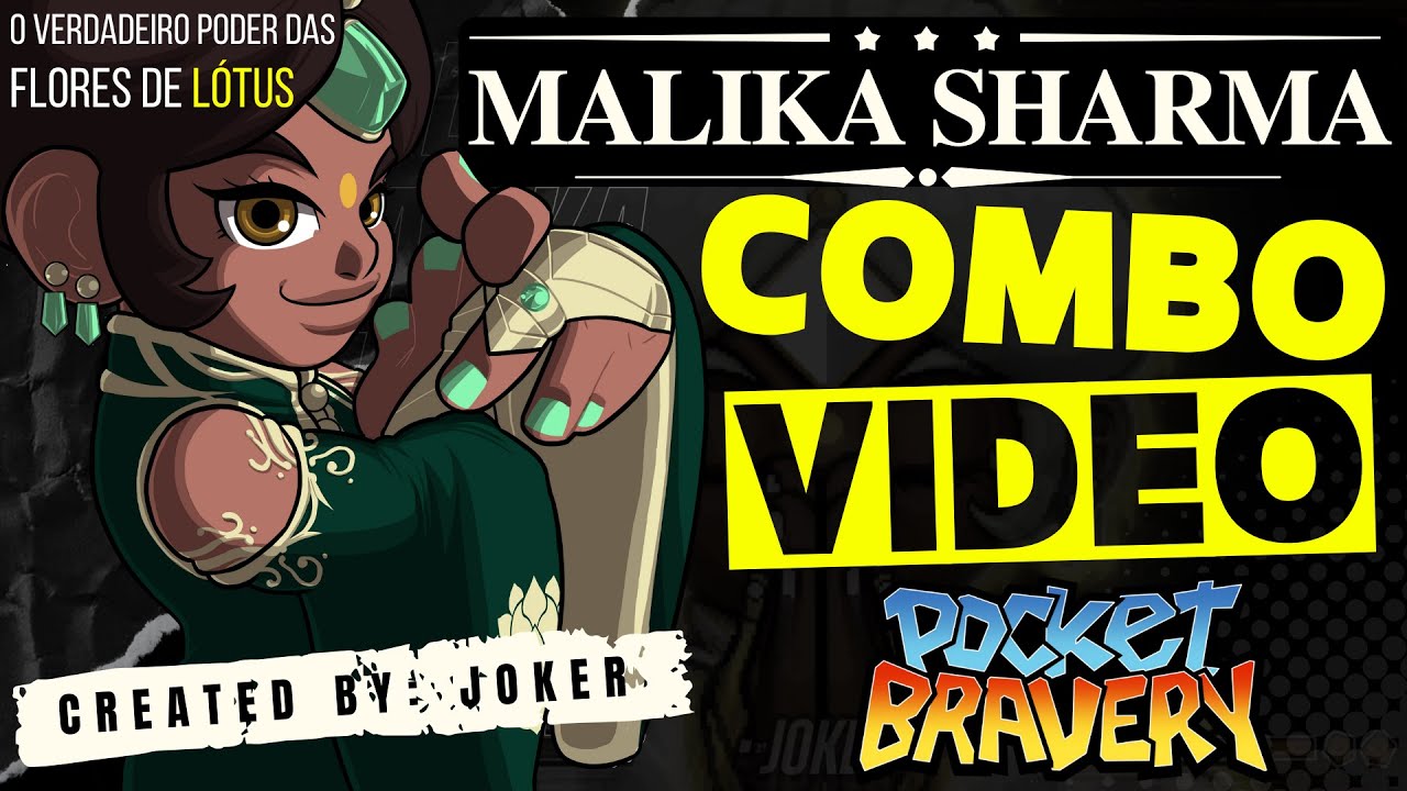 Malika Sharma Combo Video: Pocket Bravery (+99Hits, 100% Damage)​