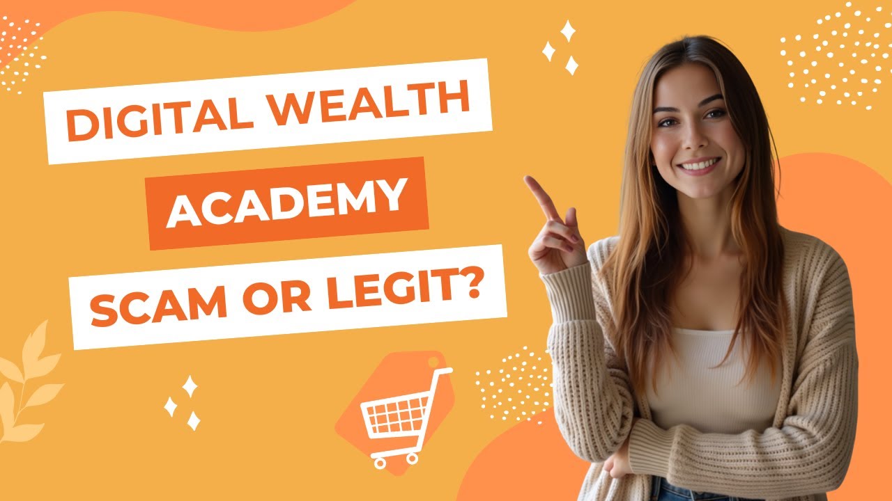 Digital Wealth Academy: Scam or Legit?