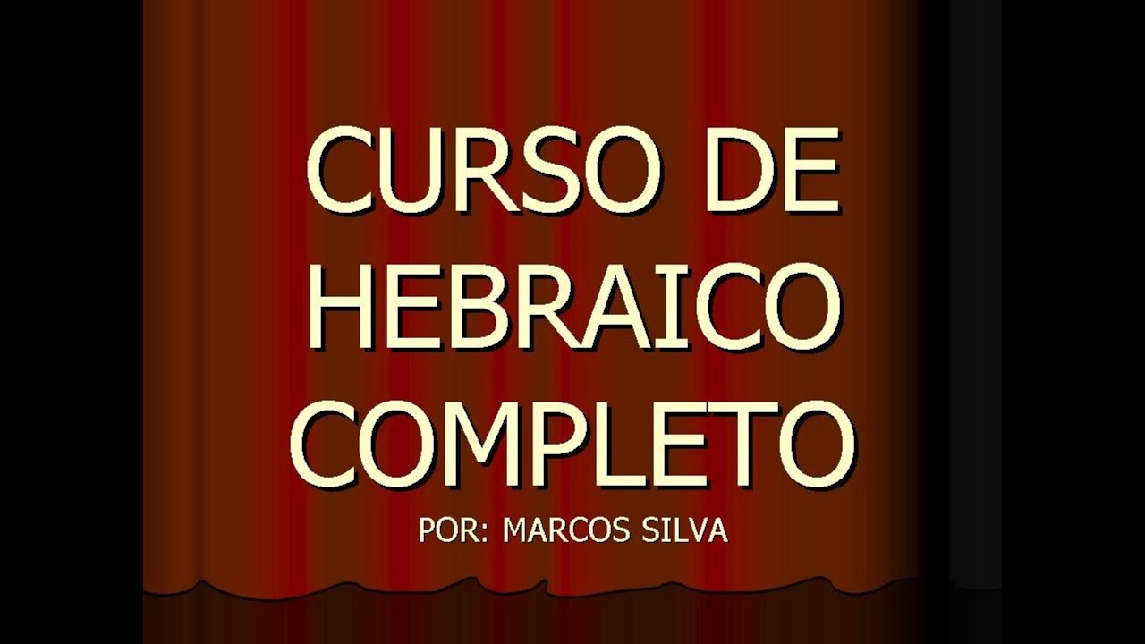CURSO DE HEBRAICO COMPLETO - LI&Ccedil;&Atilde;O 33 - VERBOS - CONSTRU&Ccedil;&Atilde;O HUFAL