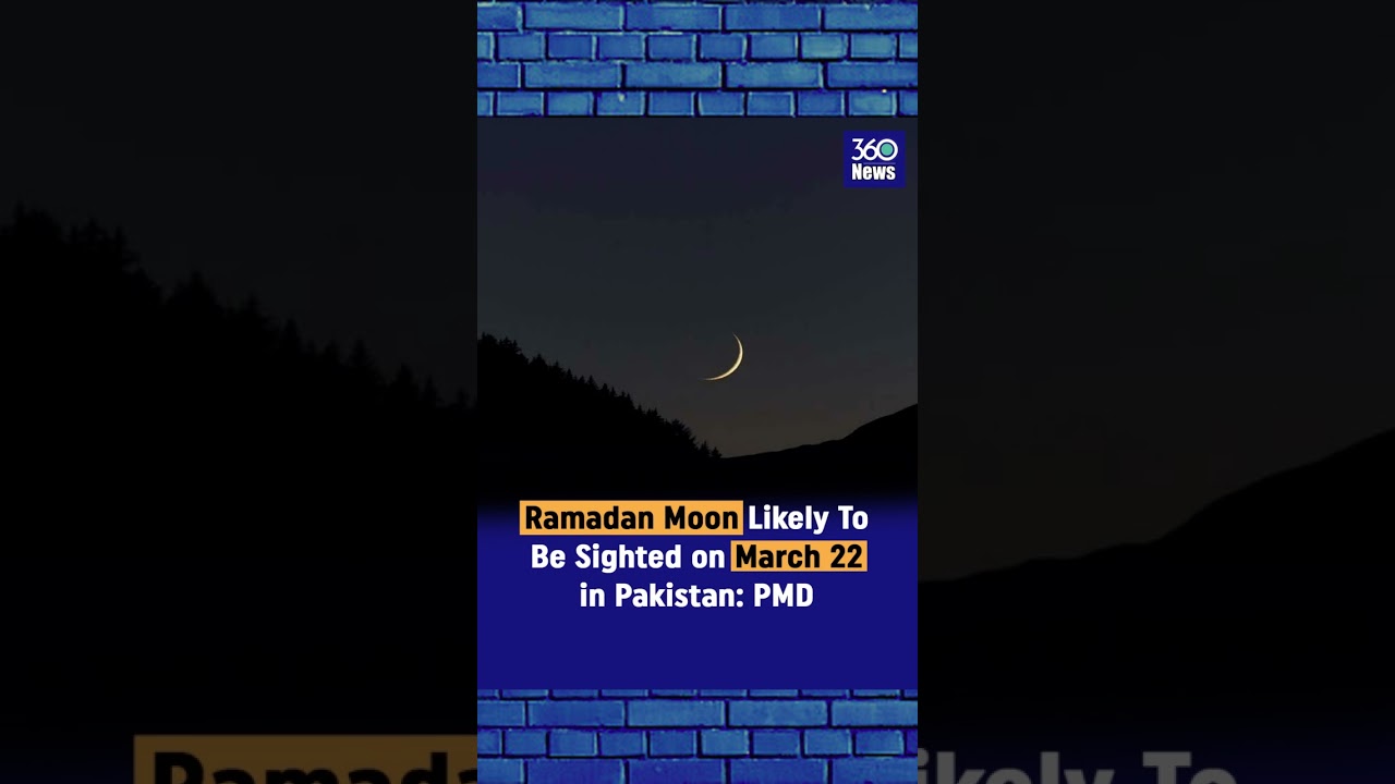 Ramadan Moon Likely To Be Sighted on March 22 in Pakistan: PMD
