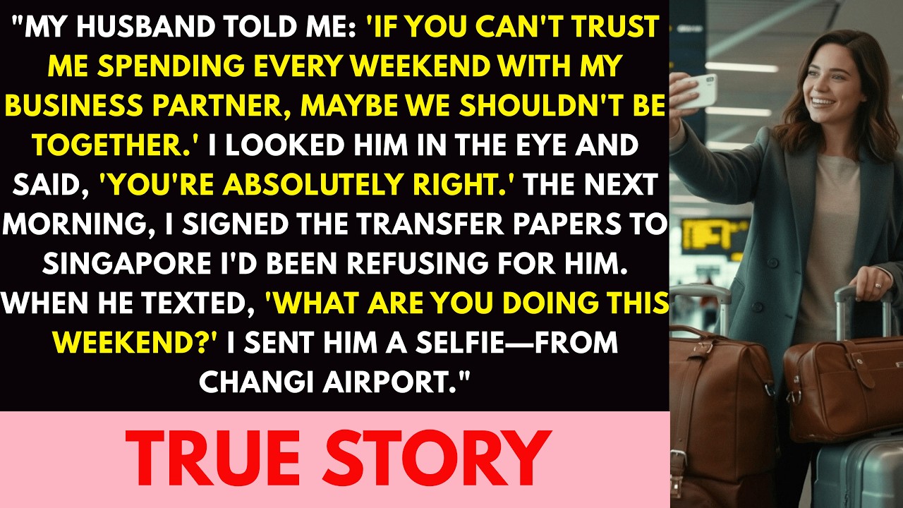 He Said 'Trust Me with My Business Partner'—I Said 'You're Right' and Boarded My Flight to Singapore