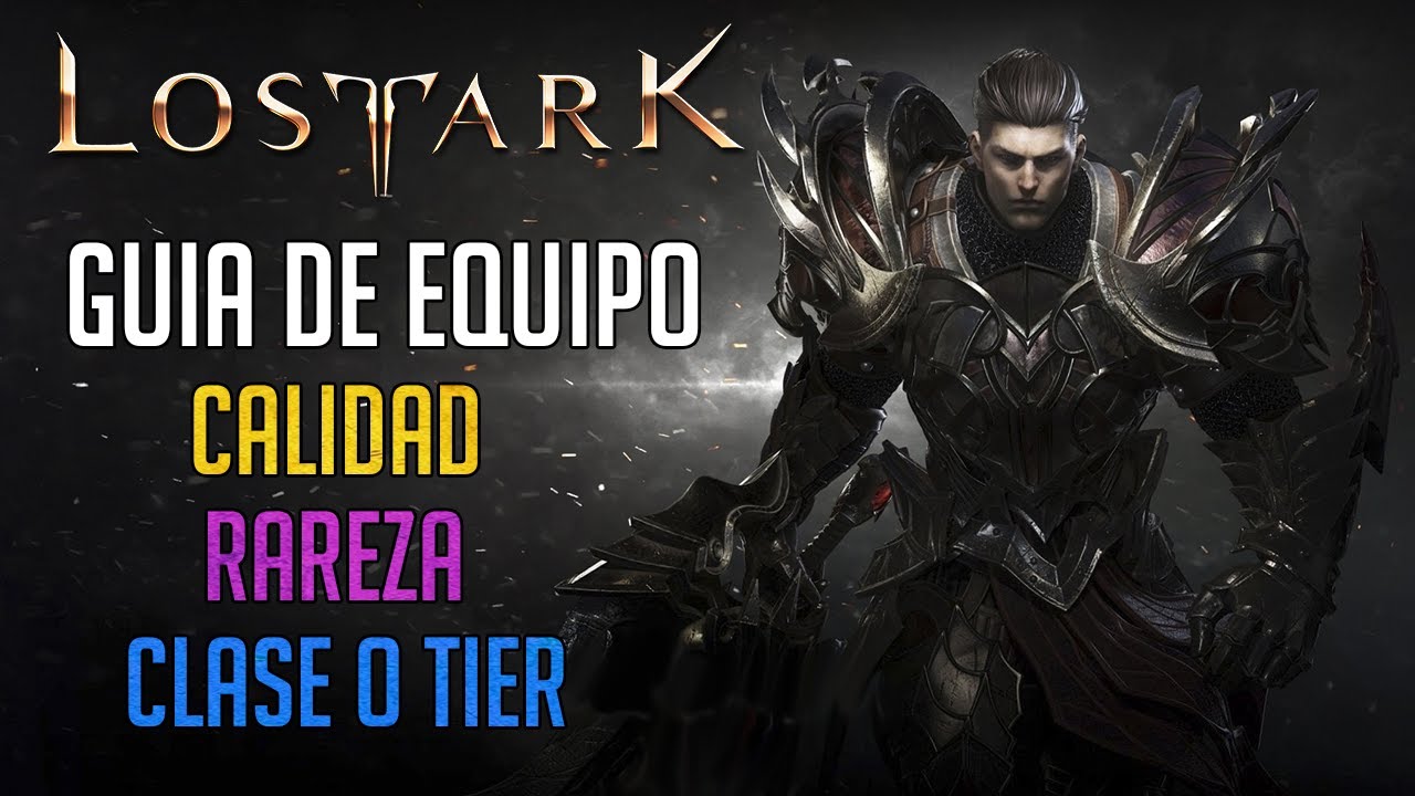 COMO CONSEGUIR Y MEJORAR EL EQUIPO | GUIA LOST ARK ESPAÑOL