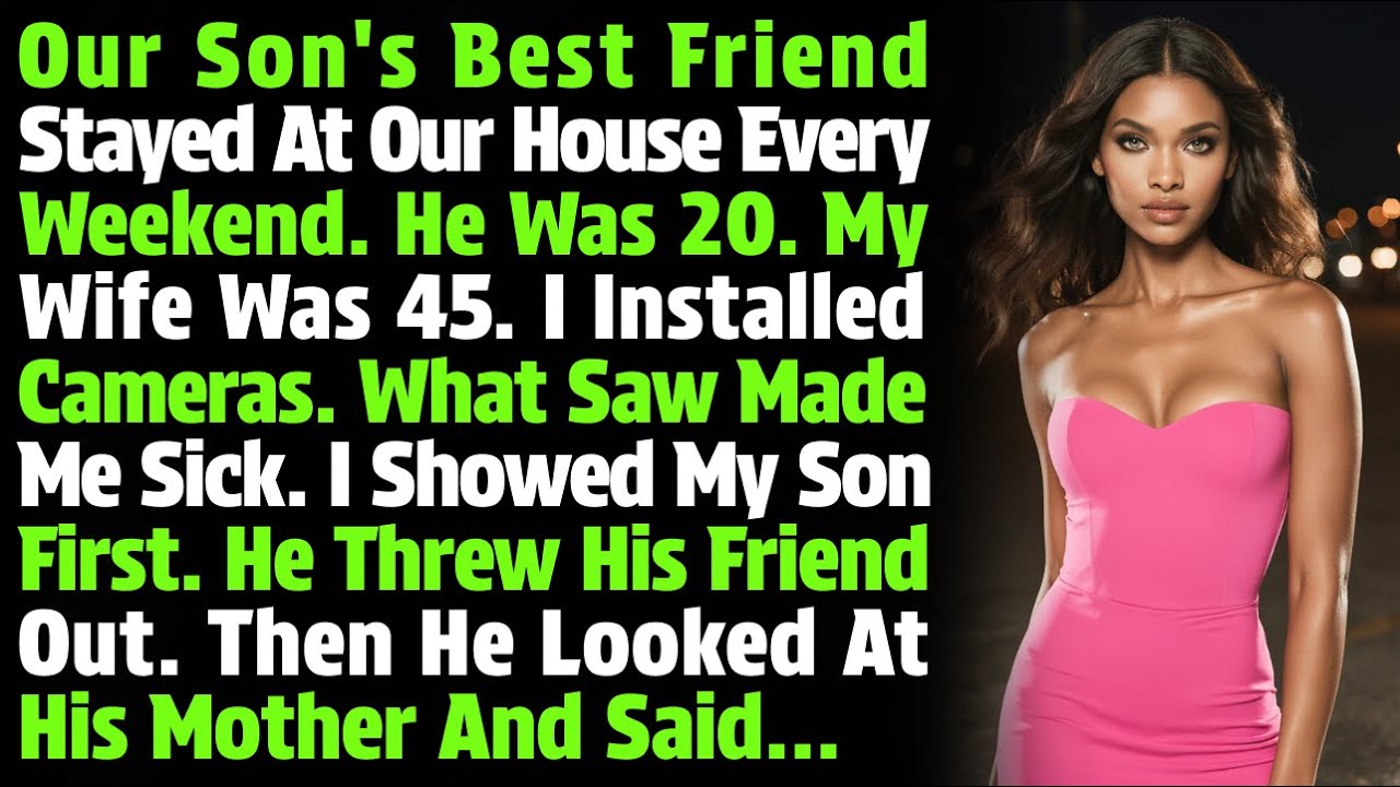 Our Son's Best Friend Stayed At Our House Every Weekend. He Was 20. My Wife Was 45. I Installed...