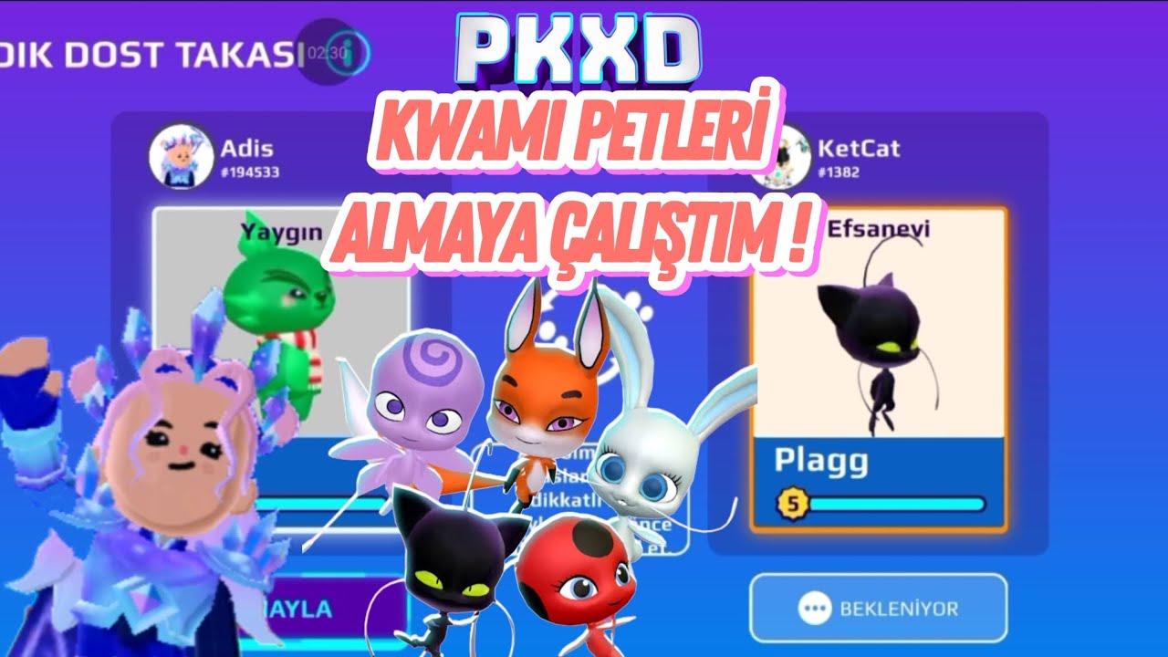 PK XD KWAMİ PETLERİ ALMAYA ÇALIŞTIM ! (TİKKİ, PLAGG, TRİXX, NOOROO, FLUFF)