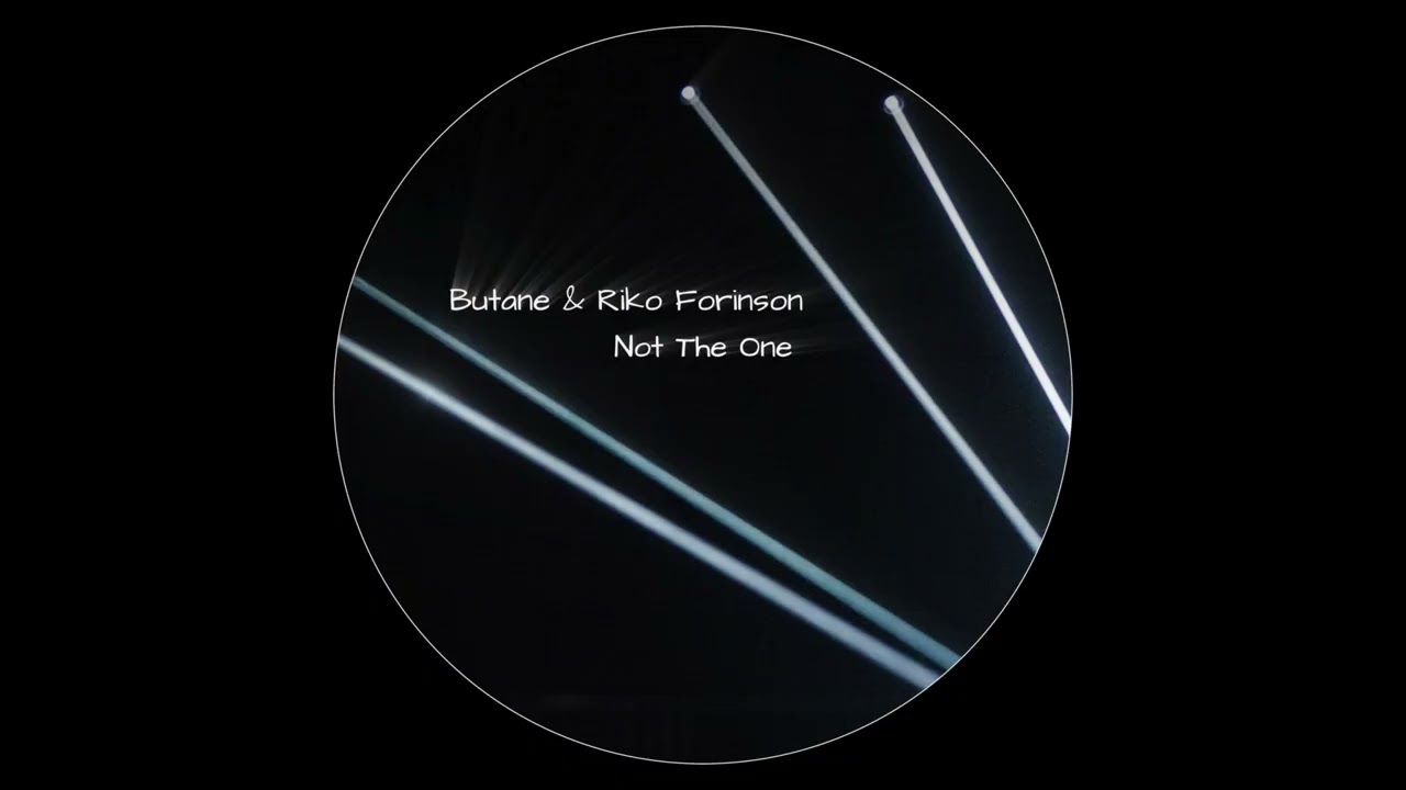 Butane & Riko Forinson - Not The One [Extrasketch]