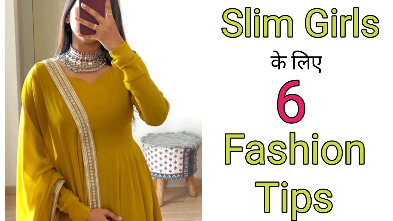 6 Styling tips for Slim girls #fashion tips #Styling tips