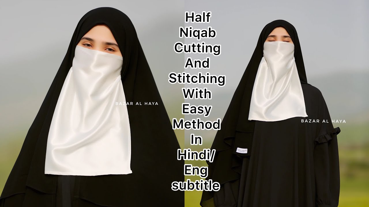 Half Niqab/Instant niqab Tutorial Cutting And Stitching With Easy Methods In Hindi/Engsubtitle