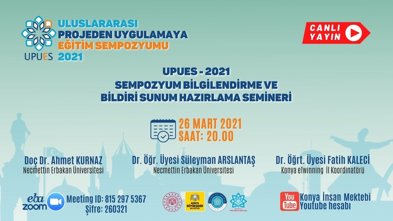 UPUES - 2021 SEMPOZYUM BİLGİLENDİRME VE BİLDİRİ SUNUM HAZIRLAMA SEMİNERİ