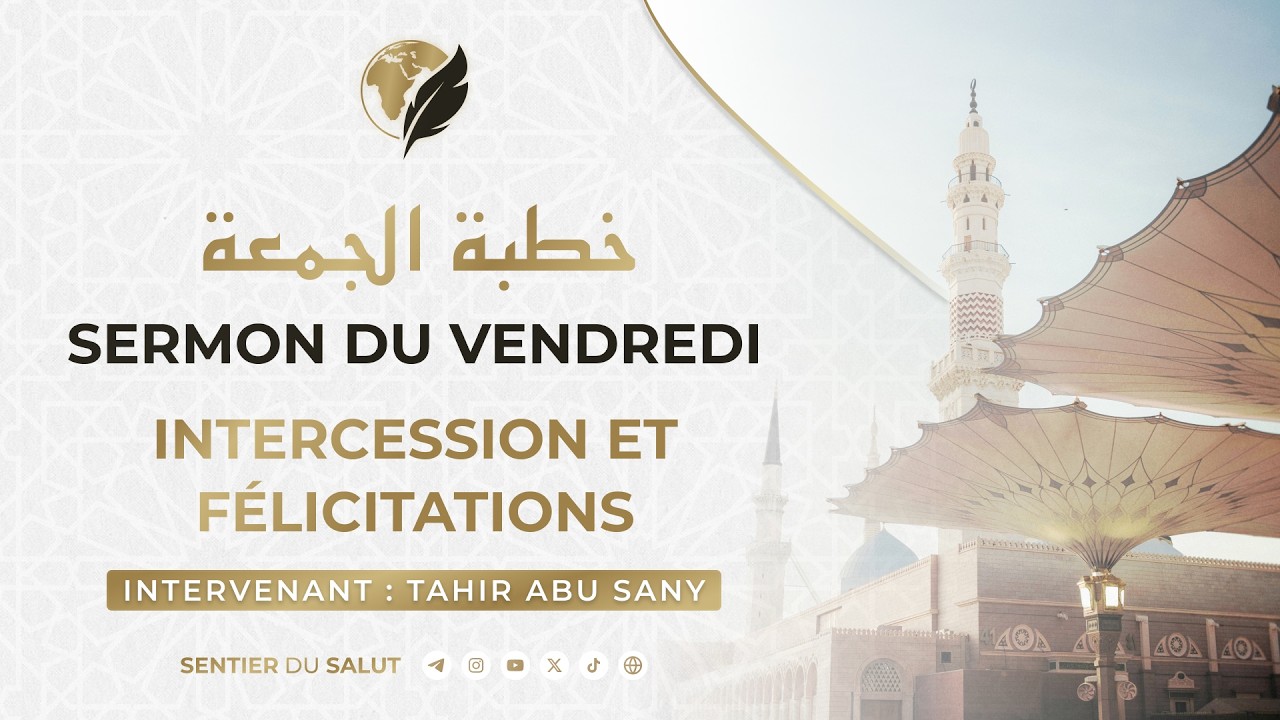 🎥 Intercession et félicitations