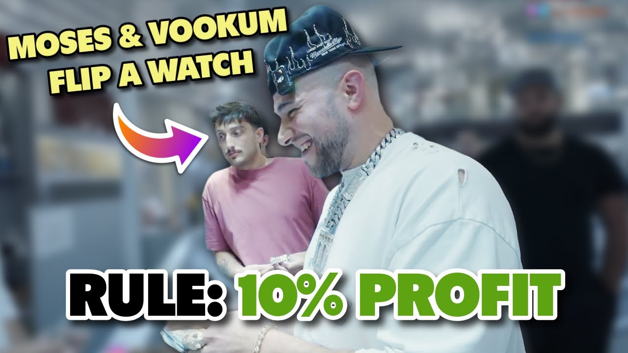 Moses & Vookum Flip a Watch for 10% Profit FAST ‼️
