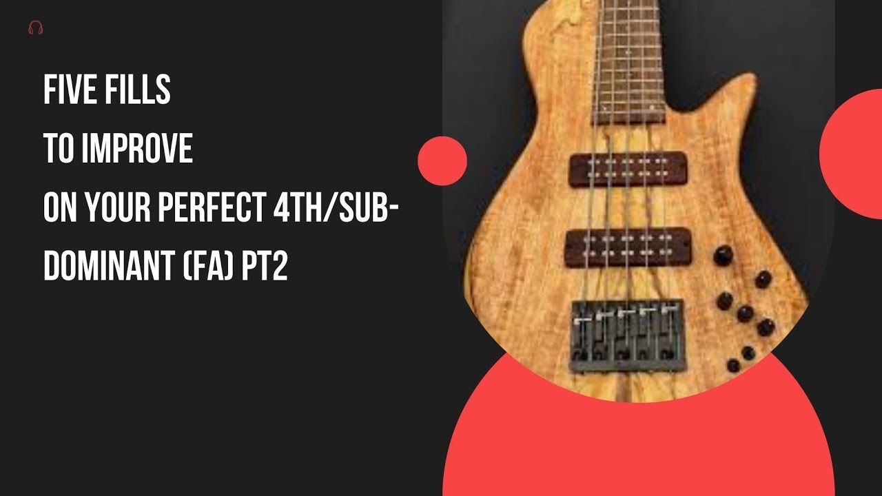 Bass lessons Pt2//Five (5)fills to improve on your perfect 4th/sub-dominant (Fa)🎸🎸🎸🎶🎼🎵