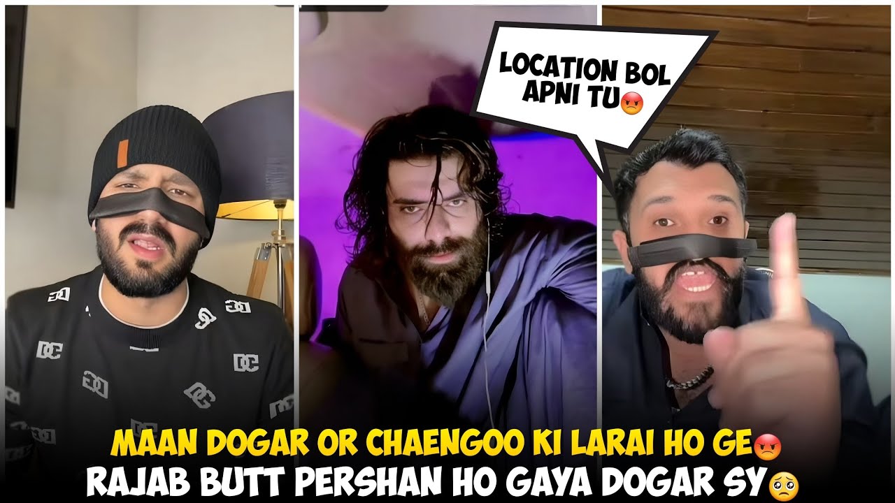Maan Dogar Or Chaengoo Ki Larai ho Ge | Rajab Butt Pershan Ho Gaya Dogar Sy | Dogar Vs Chaengoo 