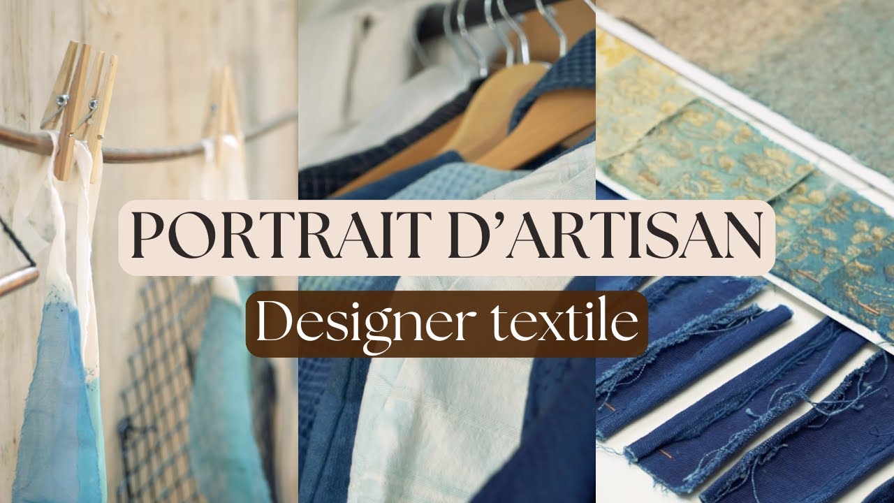 Portrait d'artisan : Designer textile