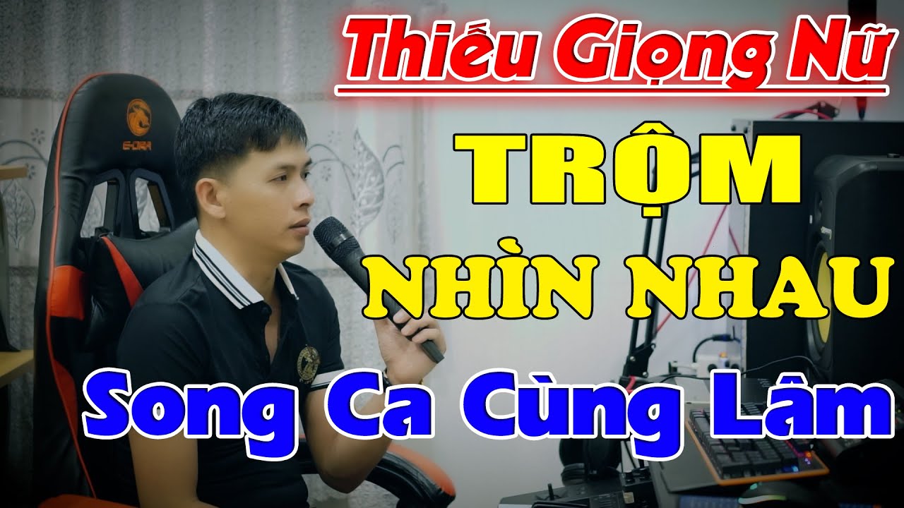 Trộm Nhìn Nhau - Song Ca Thiếu Giọng Nữ -  Song Ca Cùng Lâm