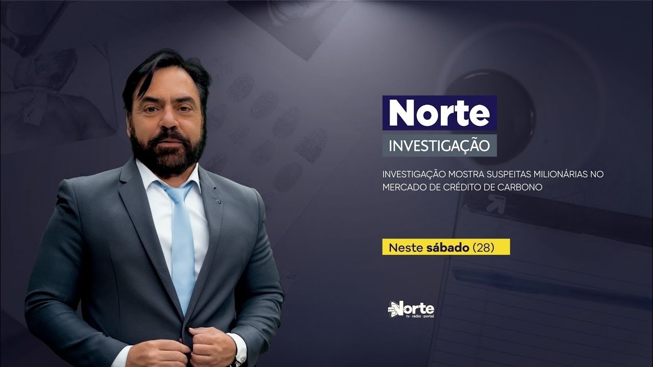 PROGRAMA NORTE INVESTIGAÇÃO - 28/02/2026