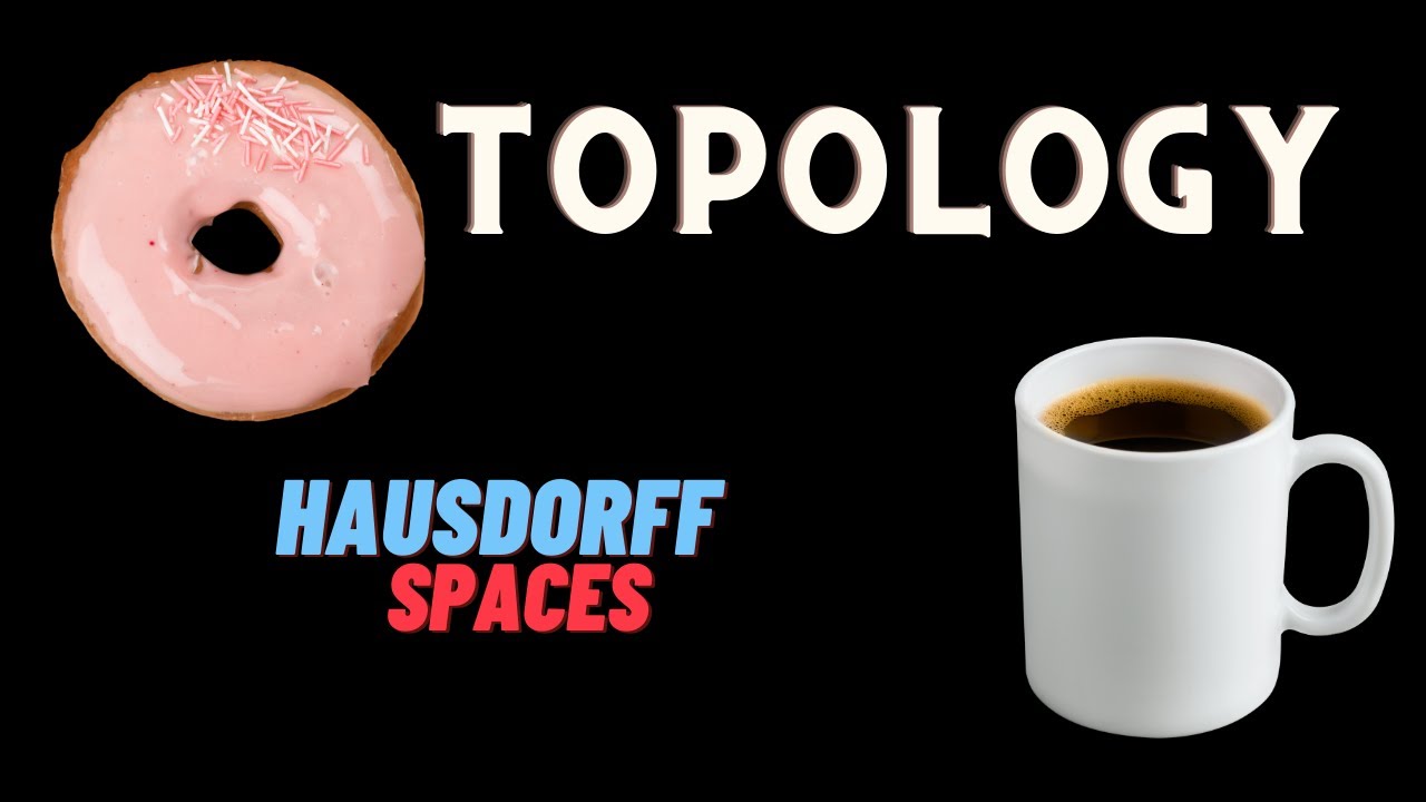 Hausdorff spaces