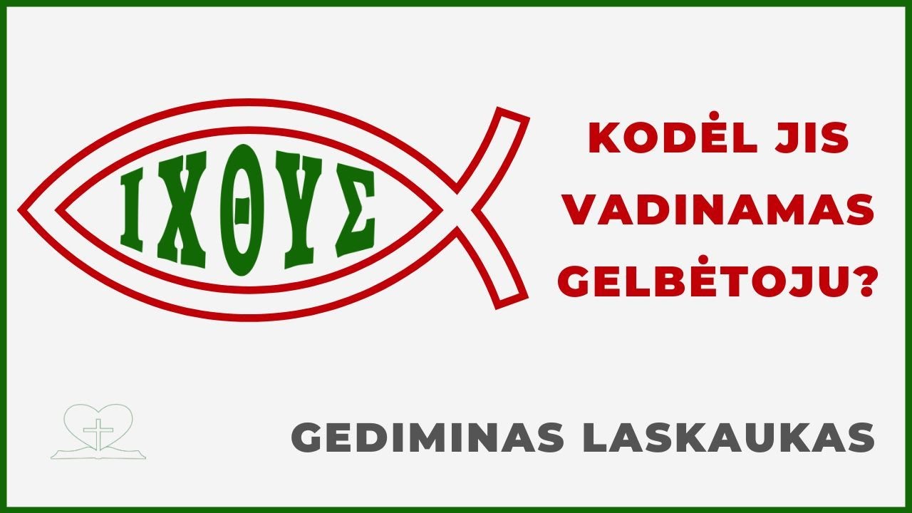 Gediminas Laskauskas -  „Kodėl Jis vadinamas Gelbėtoju?