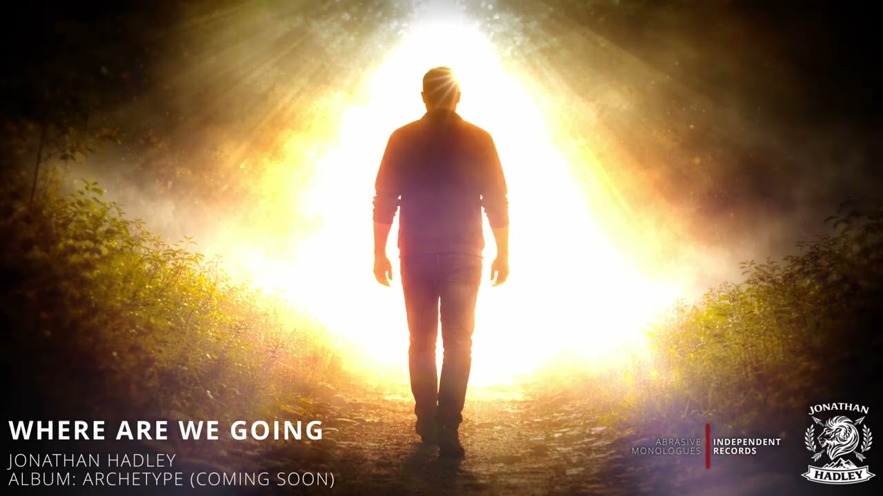 Jon Hadley - Where Are We Going | From the Album Archetype