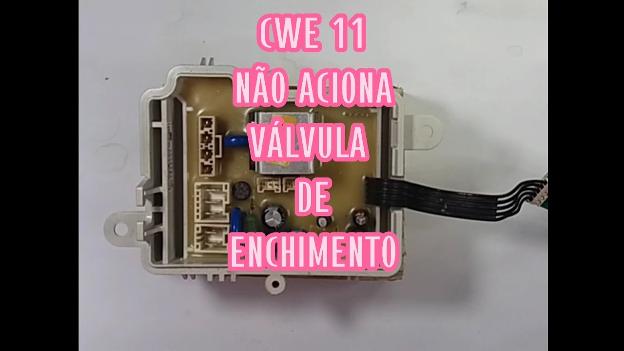 CWE11 não aciona válvula de enchimento.