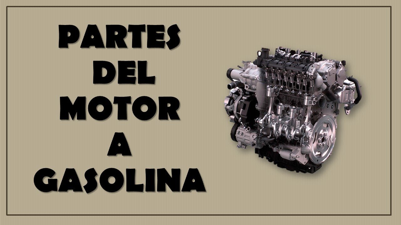 Partes del motor a Gasolina.
