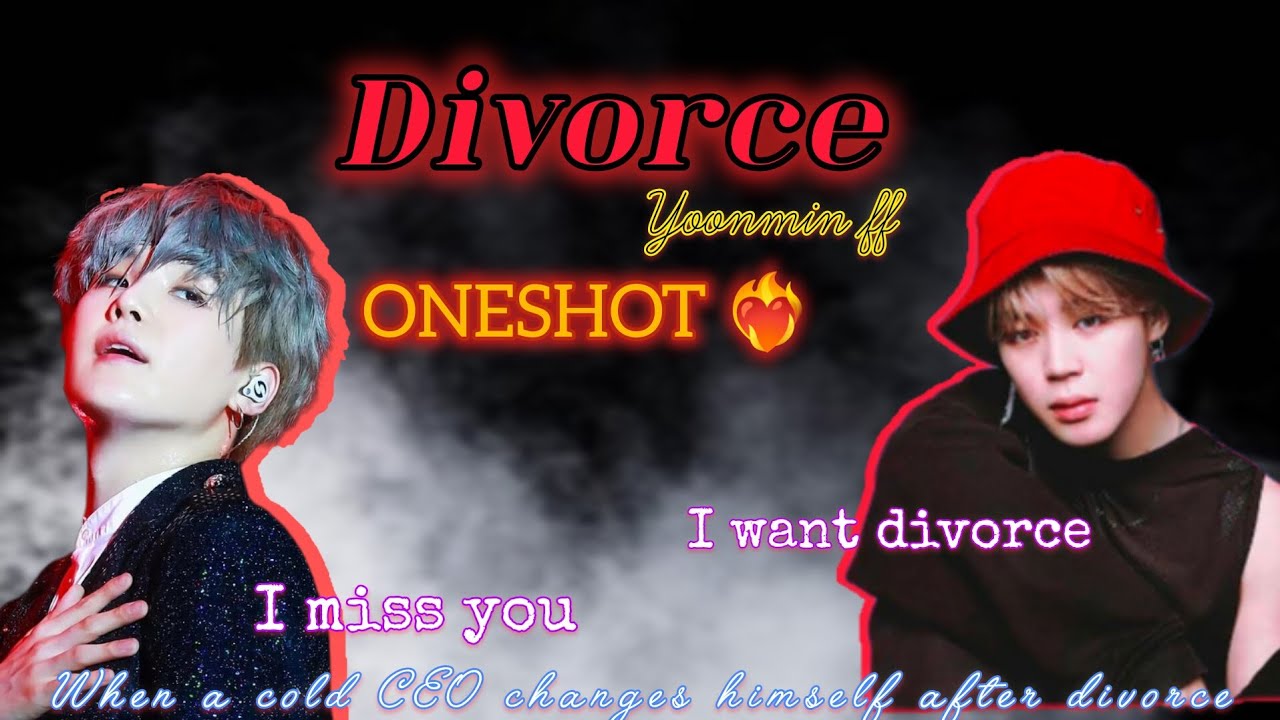❤️‍🔥DIVORCE ❤️‍🔥// ONESHOT// #subscribe #yoonmin #bts #divorce #ceoff #yoonminceoff #sad #happy 