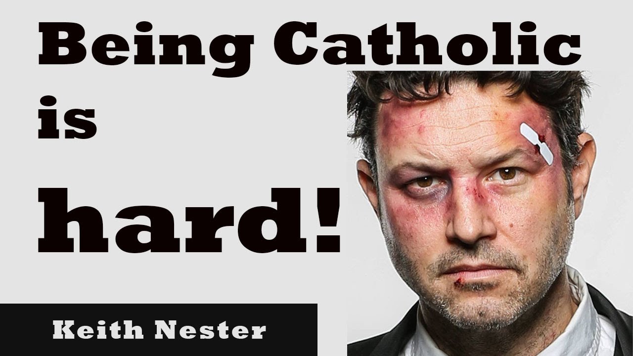 Being Catholic is Hard!