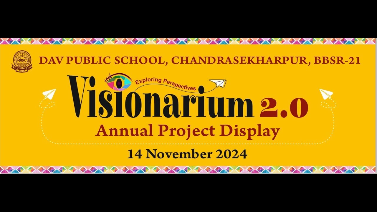 CHILDREN'S DAY & VISIONARIUM 2.0-ANNUAL PROJECT DISPLAY, DATE:-14.11.2024
