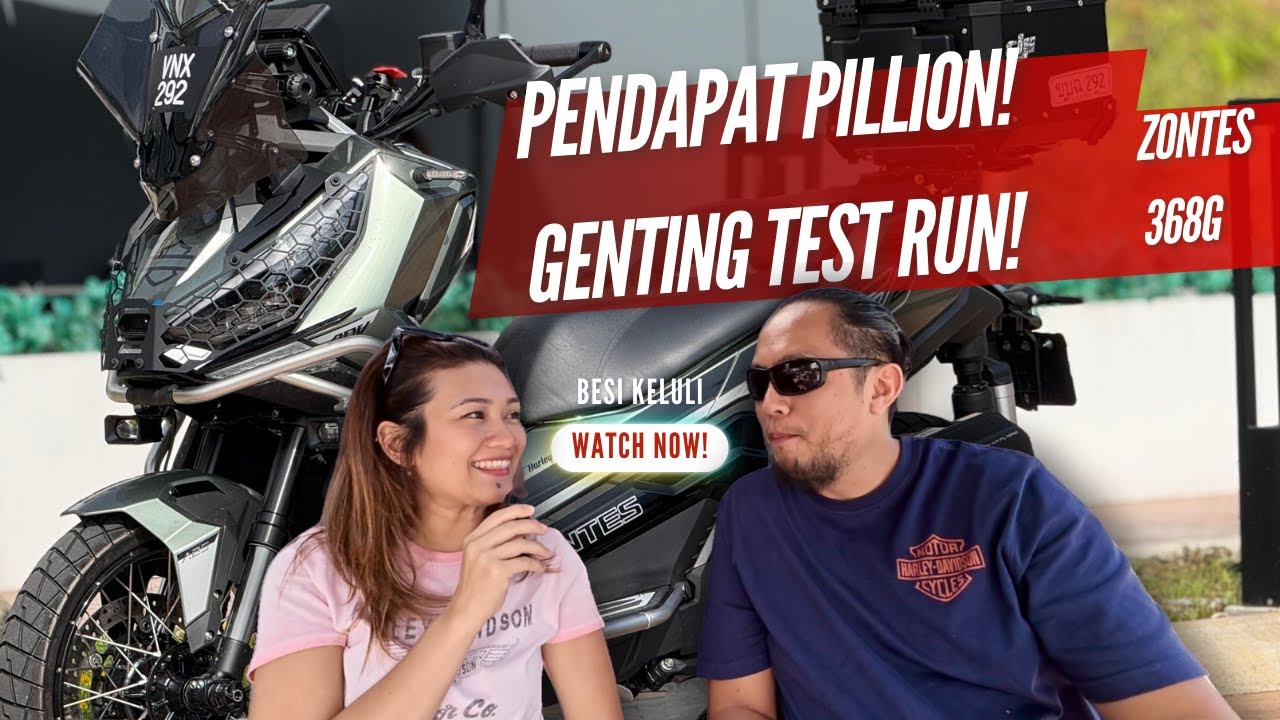 Zontes 368G Naik Genting Dengan Pillion! Borak Santai Pillion Review! Test Naik Turun Divider!