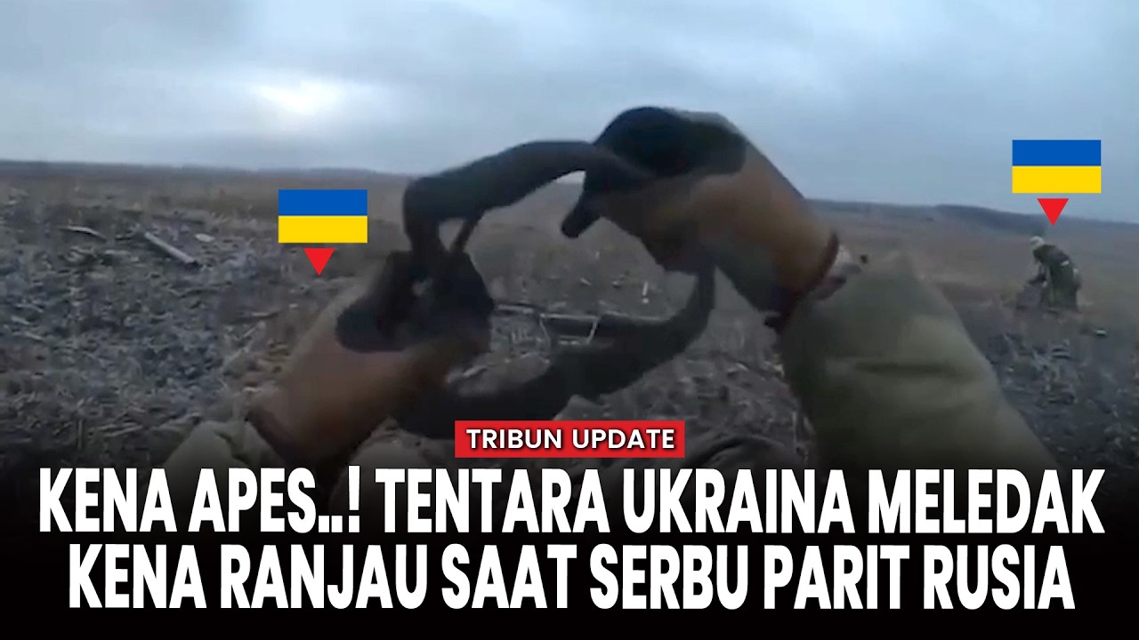 [FULL] Misi Berujung Petaka, Pasukan Ukraina Meledak Terkena Ranjau Saat Serbu Posisi Rusia
