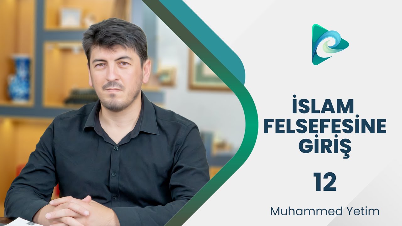 12- Metafizik: Varlık-Mahiyet Ayrımı | İslam Felsefesine Giriş | Muhammed Yetim