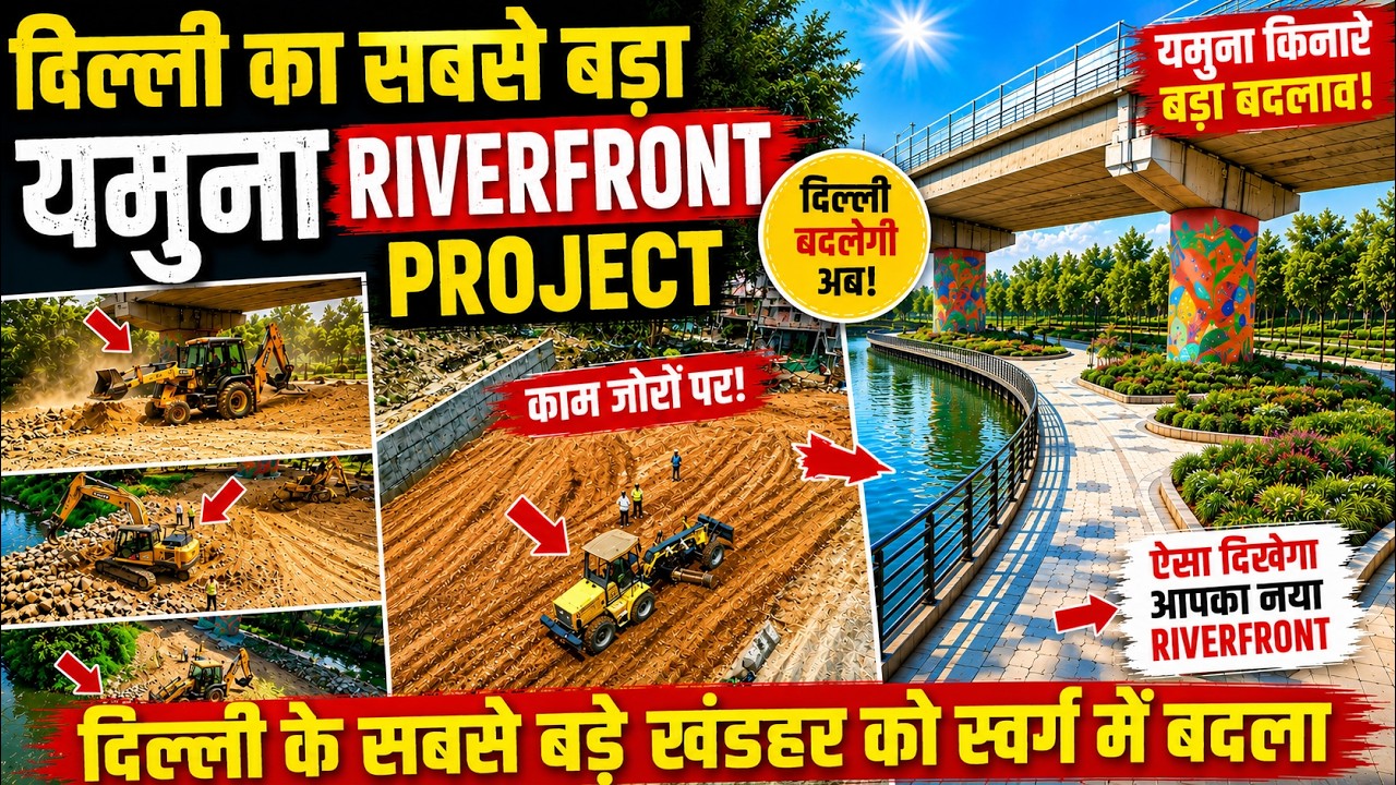 Delhi's Biggest Riverfront Project! Major Transformation Coming to the Yamuna Banks 😱| Delhi Govt...