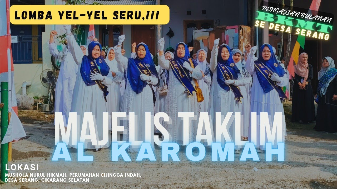 MAJELIS TAKLIM AL KAROMAH | LOMBA YEL-YEL SERU IBU-IBU MAJELIS TAKLIM DI MUSHOLA NURUL HIKMAH