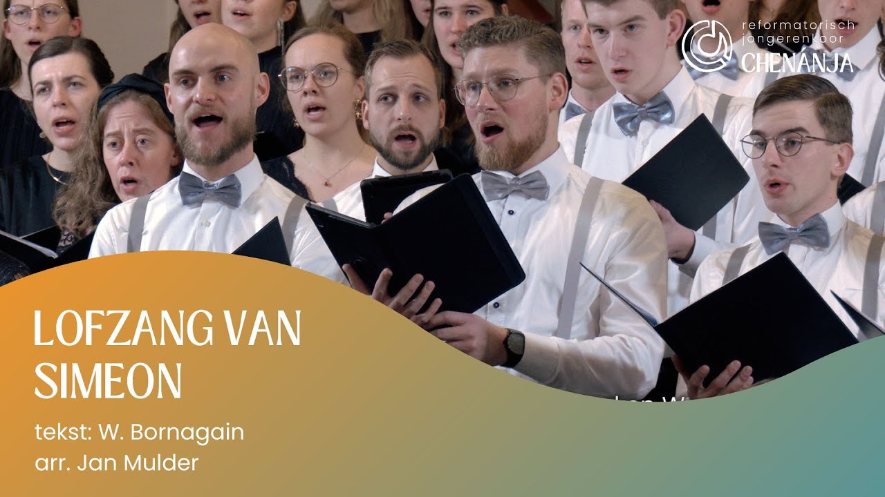 Lofzang van Simeon | Reformatorisch Jongerenkoor Chenánja