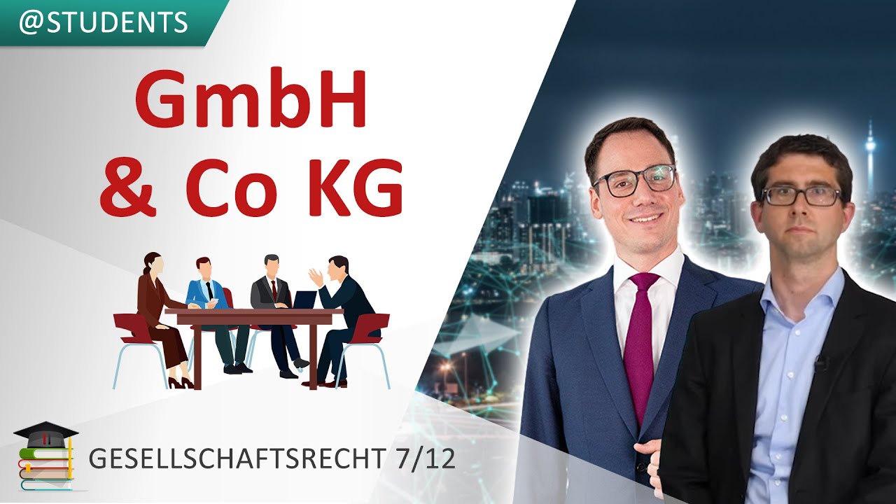 Die GmbH & Co. KG als besondere Personengesellschaft | Gesellschaftsrecht 7/12