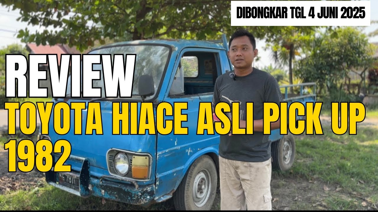 REVIEW TOYOTA HIACE ASLI PICK UP TAHUN 1982 | LANTAI MASIH BAGUS ORIGINAL
