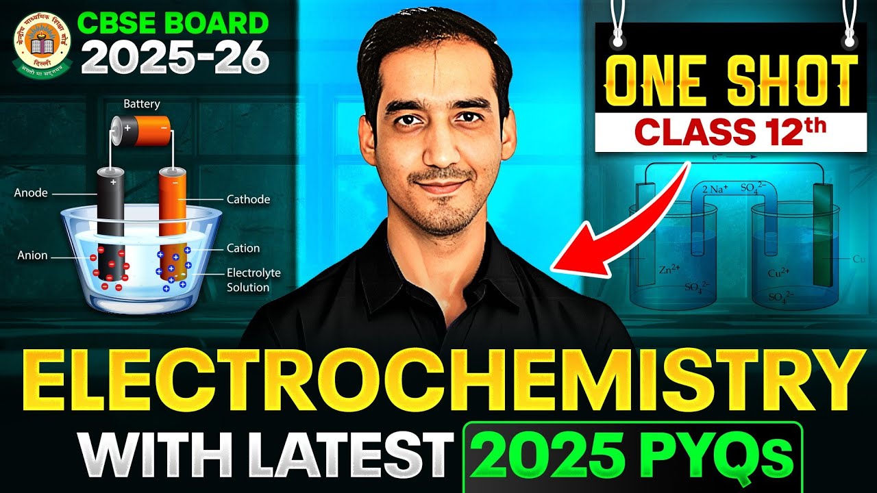 Electrochemistry | Oneshot | Latest PYQ✅ |Class 12 Chemistry | CBSE BOARD |2025-26 | Sourabh Raina