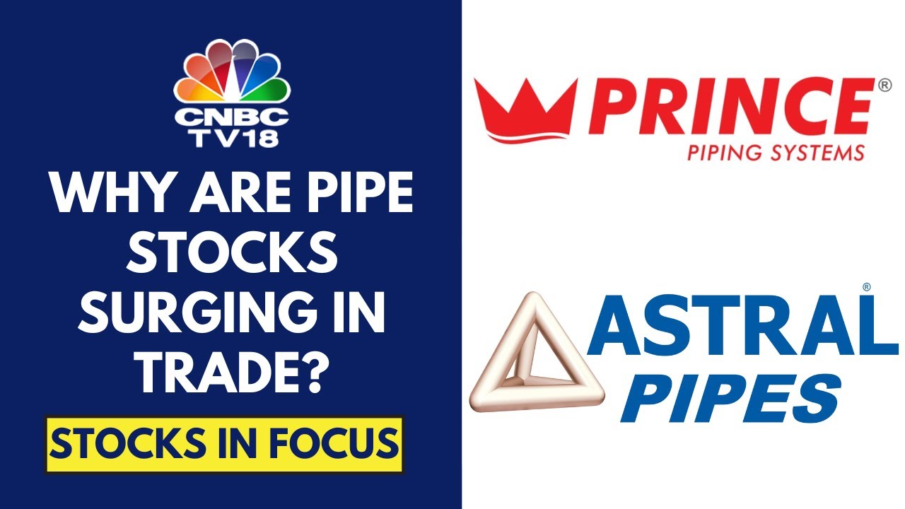 Astral & Prince Pipes Are Surging In Trade As PVC Resin Prices See A Reversal After 5 Months