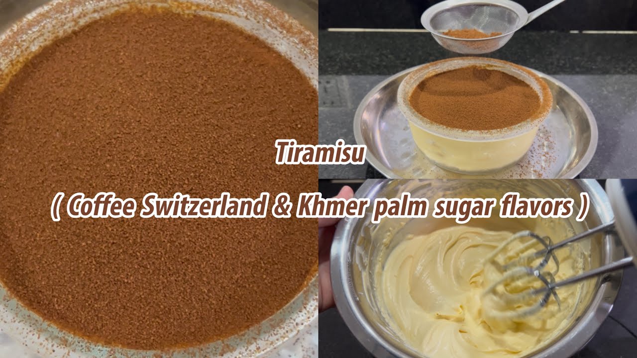 Recipe to make “Tiramisu” at home by yourself | រូបមន្ត និងរបៀបនៃការធ្វើ Tiramisu នៅផ្ទះដោយខ្លួនឯង 🍰