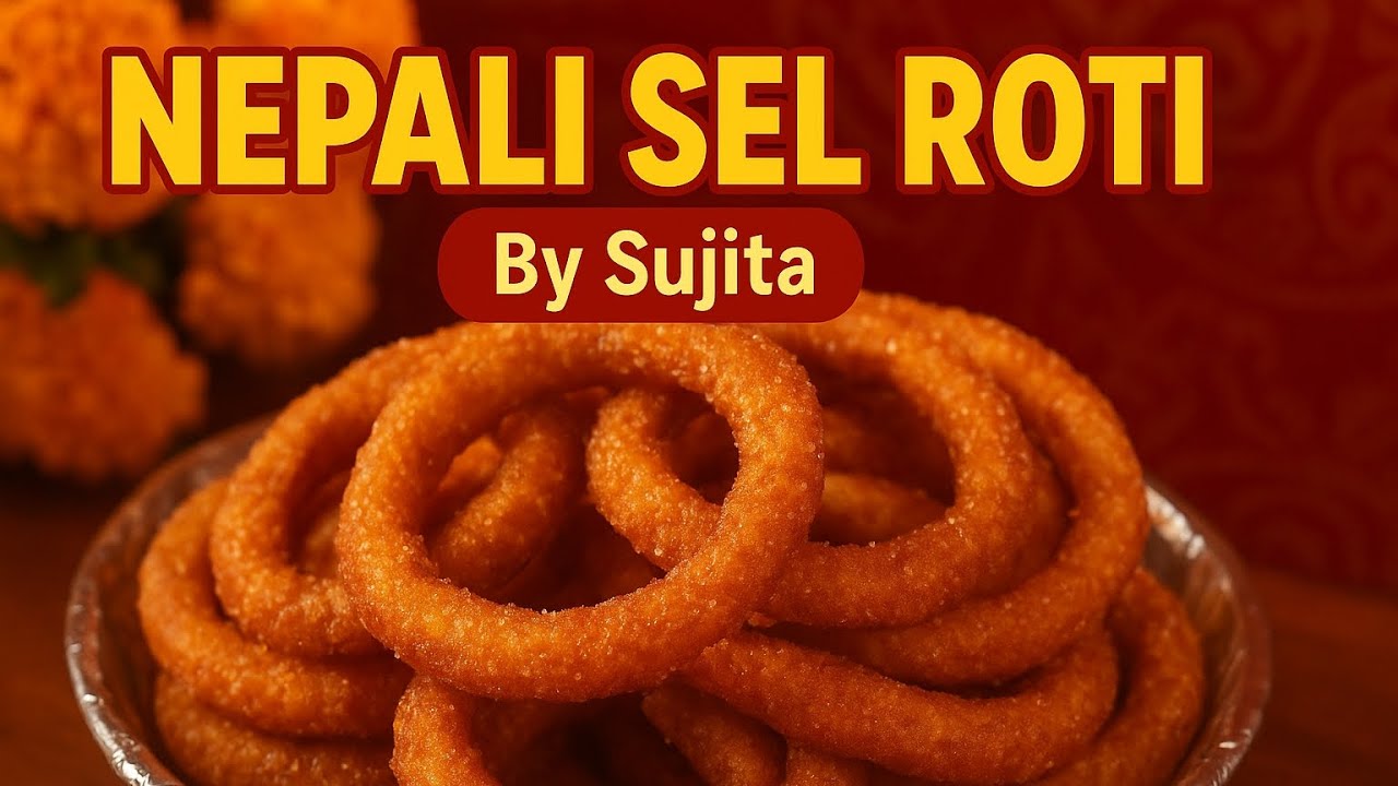 Authentic Nepali Sel Roti Recipe | Crispy & Delicious Homemade Sel Roti by Sujita
