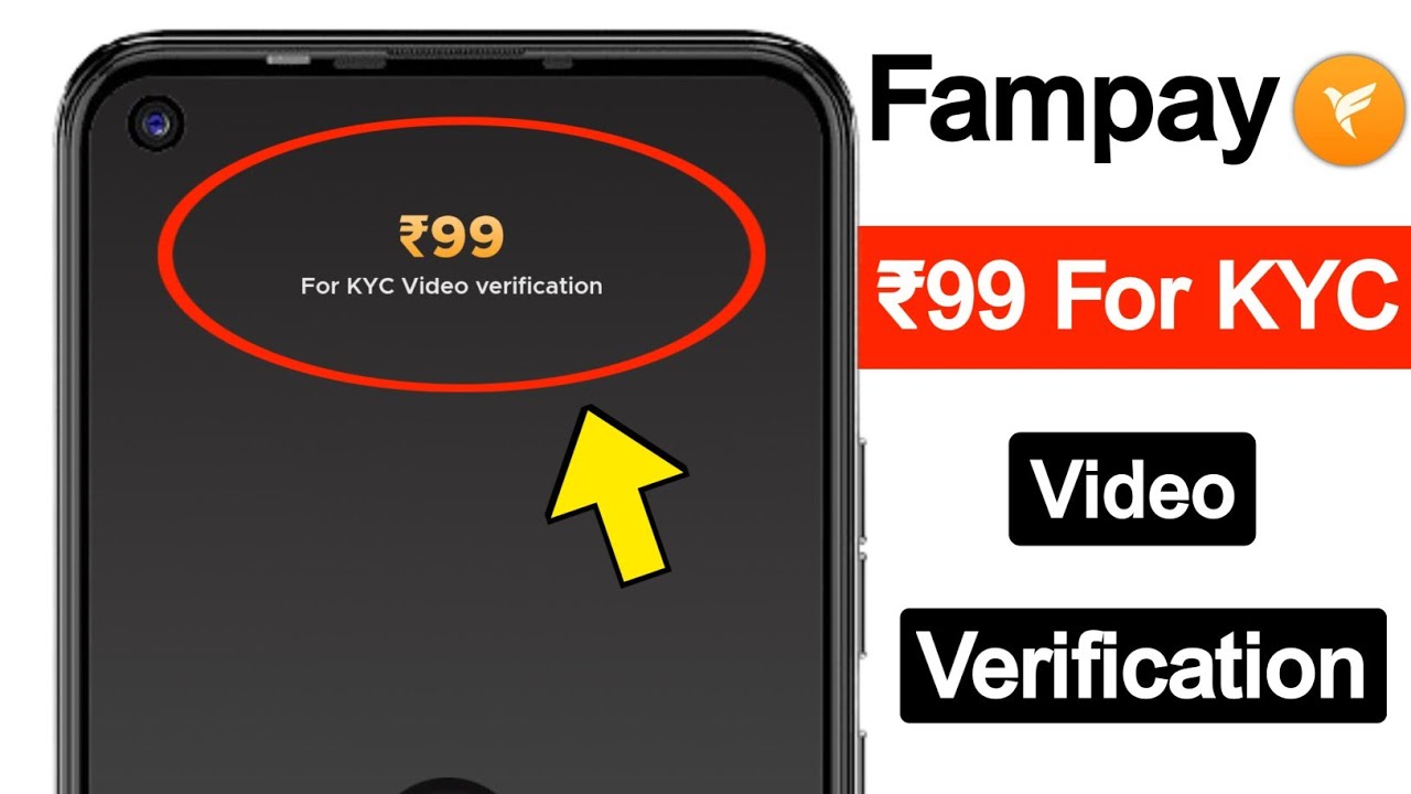 What is Fampay ₹99 for KYC video verification?
