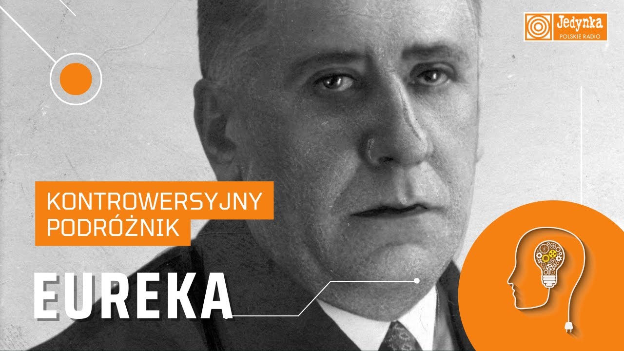 Antoni Ferdynand Ossendowski. Podr&oacute;żnik budzący kontrowersje | EUREKA