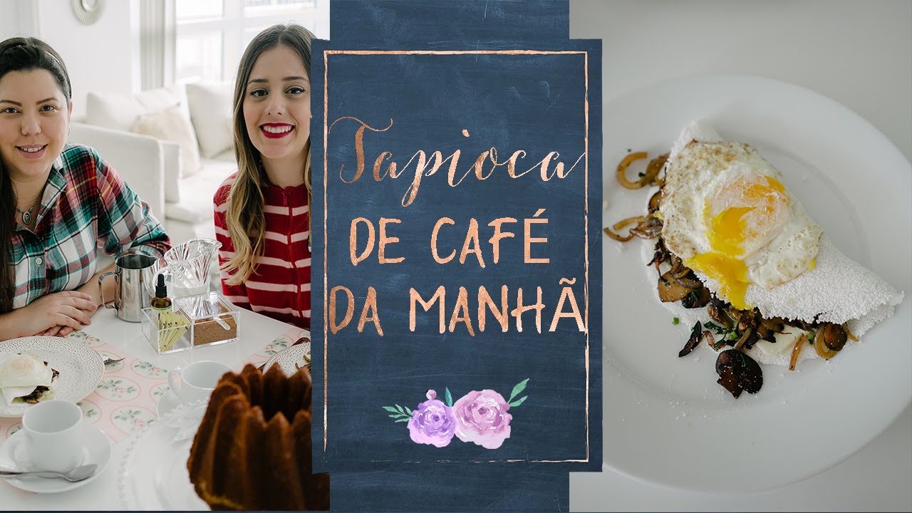 TAPIOCA DE CAF&Eacute; DA MANH&Atilde; feat Chef Paty