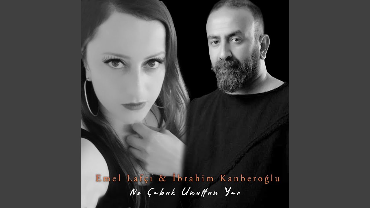 Ne Çabuk Unuttun Yar (feat. Emel Lafçı)