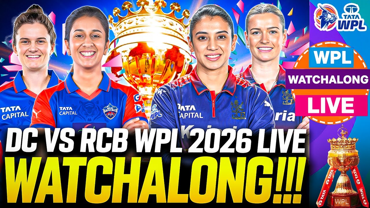 🔴 WPL 2026 LIVE: DC vs RCB | Delhi Capitals vs Royal Challengers Bengaluru | Live Watchalong 
