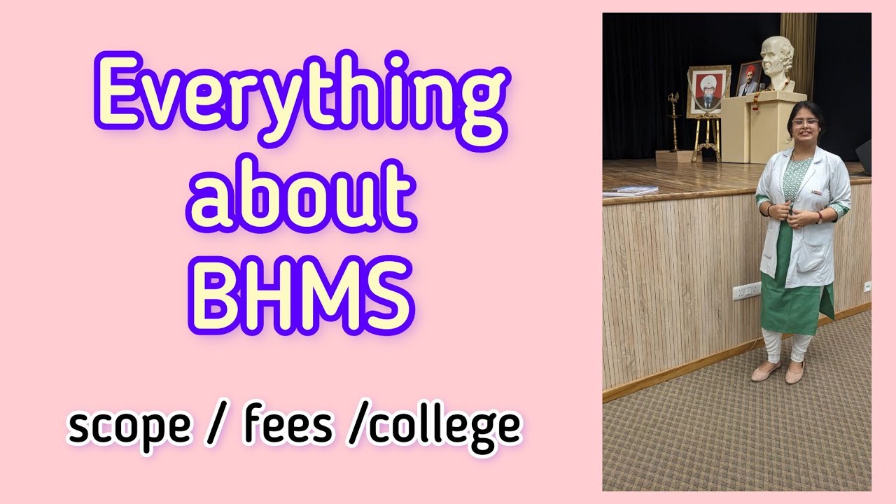 all truth about BHMS | scope | Fees | college | BHMS ADMISSION