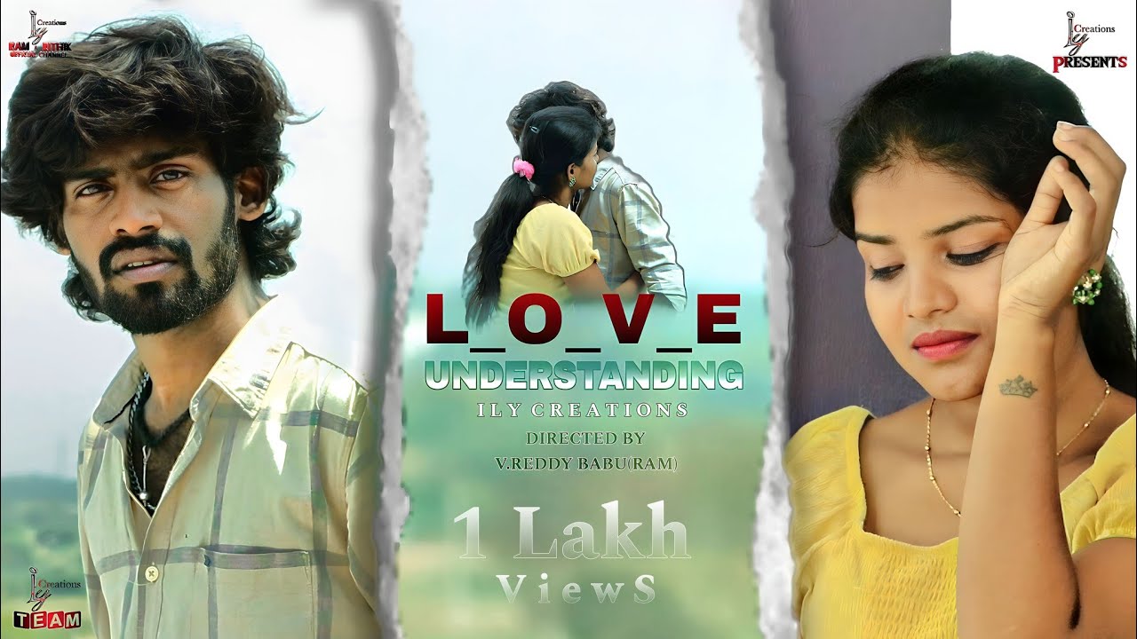 L_O_V_E - UNDERSTANDING||Directed By V.Reddy Babu(Ram)||Ily Creations||Ram & Rithik Official Channel